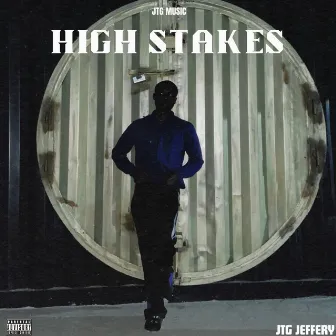 HIGH STAKES by JTG Jeffery