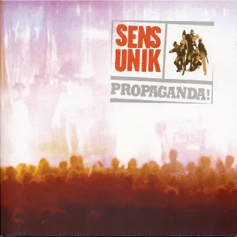 Propaganda! by Sens Unik