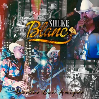 Duetos Con Amigos by Sheke En Blanco