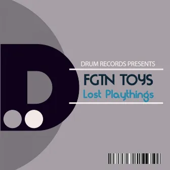 Lost Playthings EP by FGTN Toys