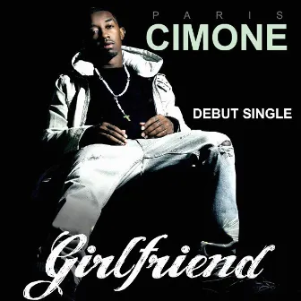 Girlfriend by Paris Cimone