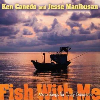 Fish with Me by Ken Canedo