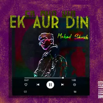 Ek Aur Din by Mahad Sheikh