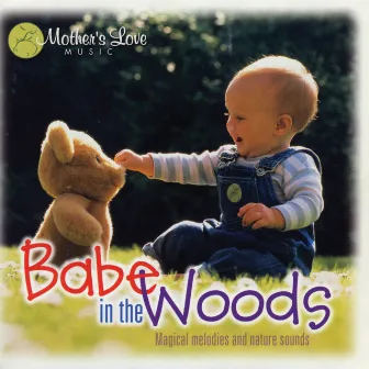 Babe in the Woods by Mother's Love