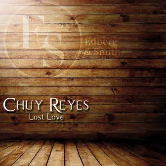 Lost Love by Chuy Reyes