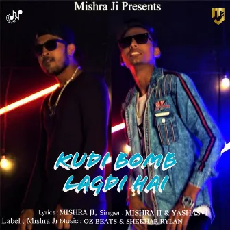 Kudi Bomb Lagdi Hai by Mishra Ji