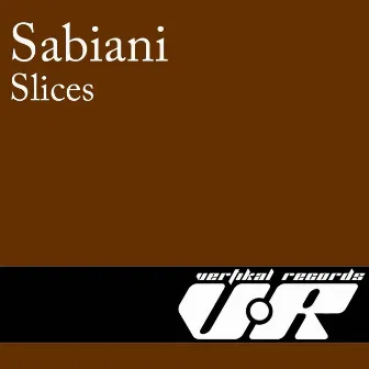 Slices by Sabiani