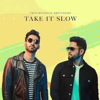 Take it Slow by Progressive Brothers