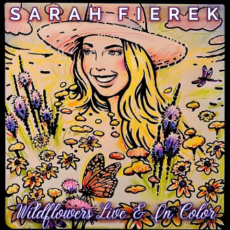 Wildflowers Live & in Color (Live) by Sarah Fierek