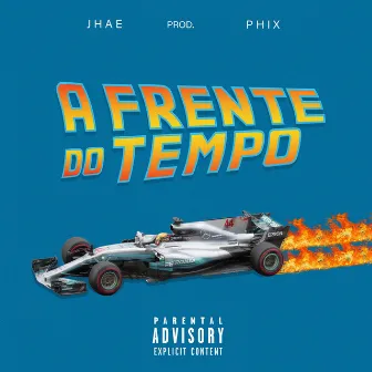 A Frente do Tempo by Jhae