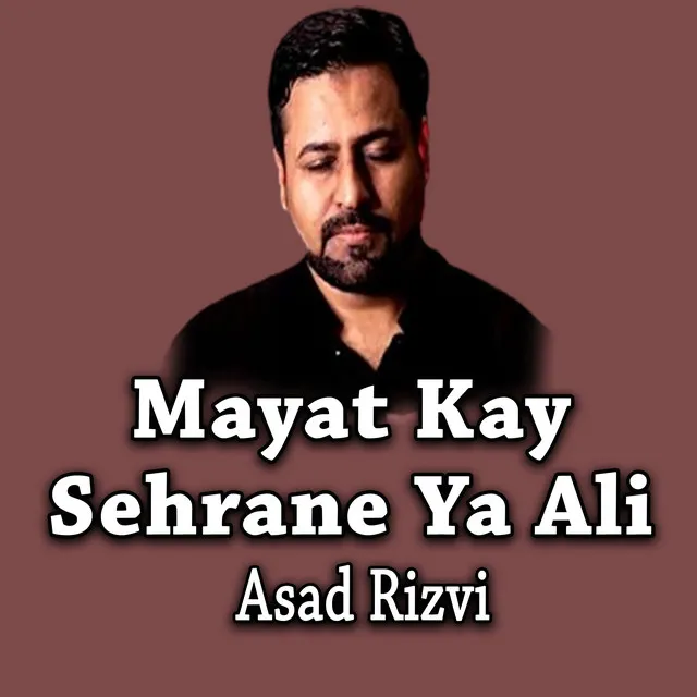 Mayat Kay Sehrane Ya Ali