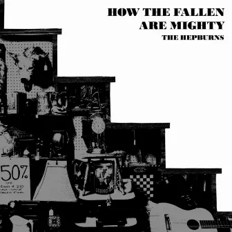 How the Fallen Are Mighty (Loudness War Edition) by The Hepburns