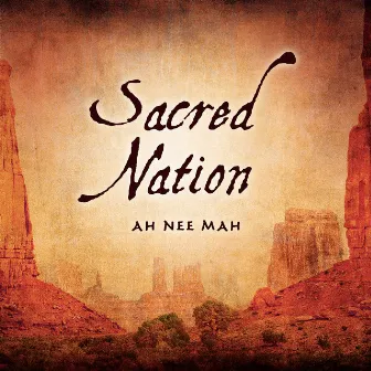 Sacred Nation by AH*NEE*MAH