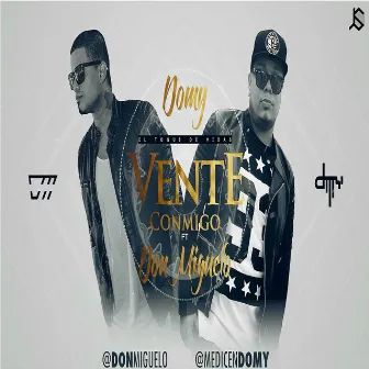 Vente Conmigo (feat. Don Miguelo) by Domy