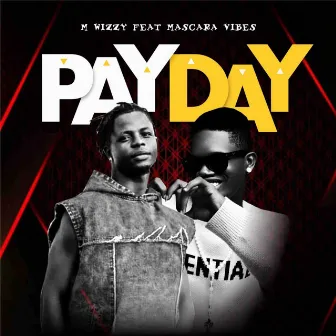 PAYDAY by M Wizzy