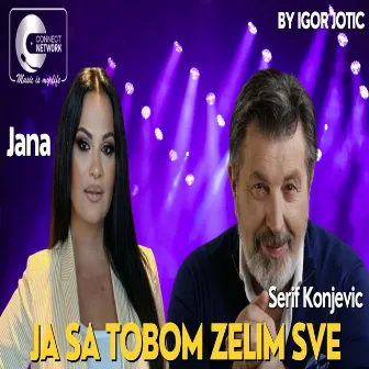 Ja sa tobom zelim sve by Jana