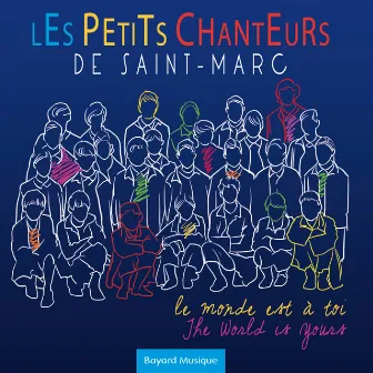 Le monde est à toi by Les Petits Chanteurs de Saint-Marc