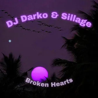 Broken Hearts by DJ Darko