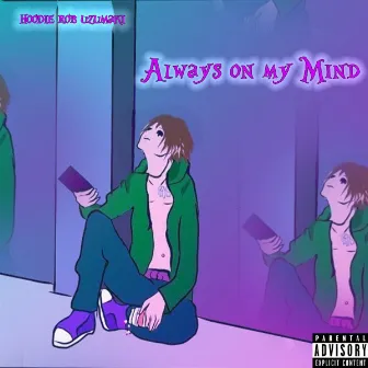 Always on My Mind by Hoodie Rob Uzumaki