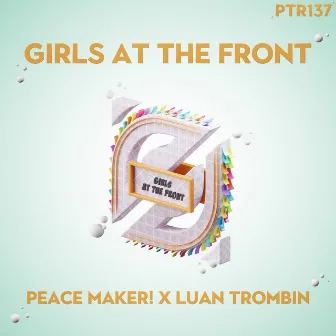 Girls At The Front by Luan Trombin