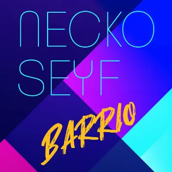 Barrio by Necko