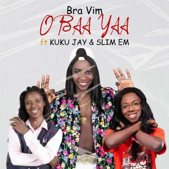 Obaa Yaa by Bra Vim