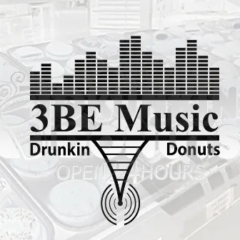 Drunkin' Donuts by 3BE Music