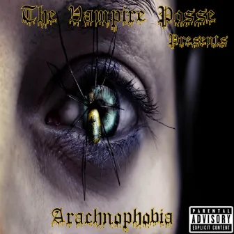 Arachnophobia by The Vampire Posse