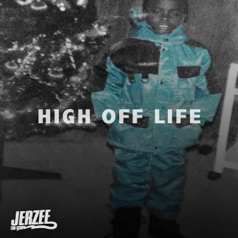 High off Life by Jerzee