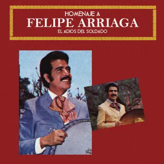 Homenaje a Felipe Arriaga (El Adiós del Soldado) by Felipe Arriaga