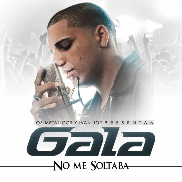 No Me Soltaba (Los Metalicos y Ivan Presentan Gala)