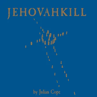 Jehovahkill by Julian Cope