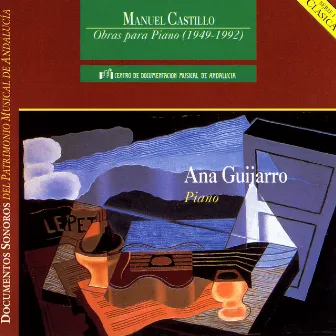 Manuel Castillo: Piano Works (1949-1992) by Ana Guijarro