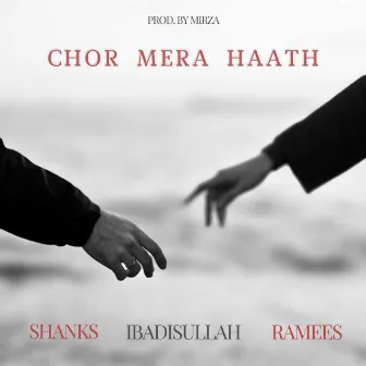 Chor Mera Haath by Ramees