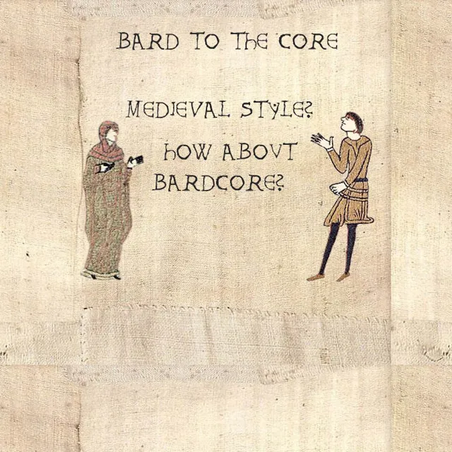 Medieval Style? How About Bardcore?