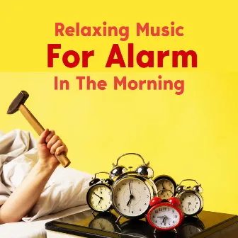 Relaxing Music For Alarm In The Morning: Yoga to Energize Your Day, Chill New Age Music for Morning Exercises by 