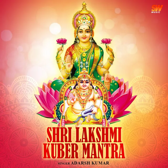 Shri Lakshmi Kuber Mantra (Wealth)