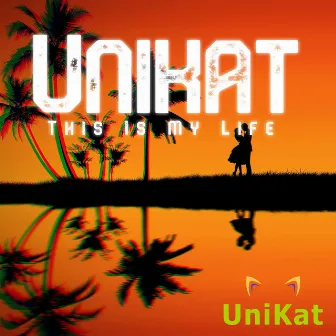 This is My life by UniKat