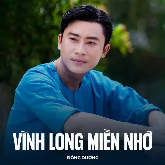 Vĩnh Long Miền Nhớ by Đông Dương