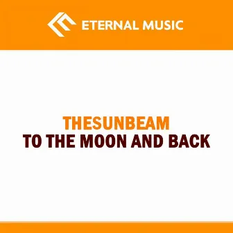 To the Moon and Back by Thesunbeam