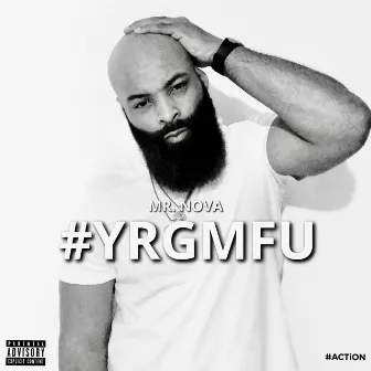 #YRGMFU by Mr. Nova