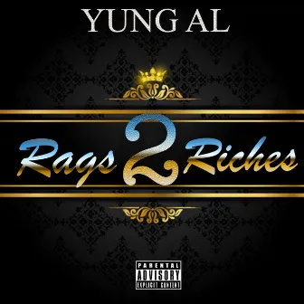 Rags 2 Riches by Yung Al