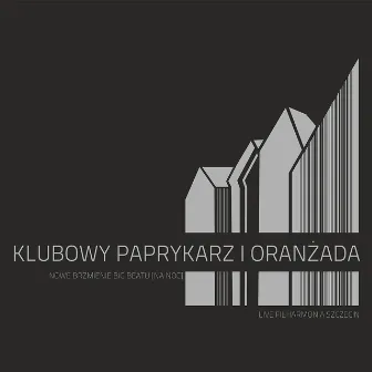 KLUBOWY PAPRYKARZ I ORANŻADA NOWE BRZMIENIE BIG BEATU [NA NOC] by Filharmonia Szczecin