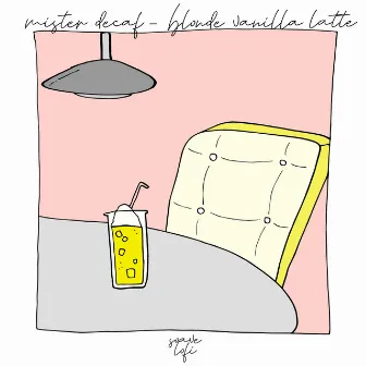 Blonde Vanilla Latte by Mister Decaf