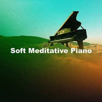 Soft Meditative Piano by RPM (Relaxing Piano Music)