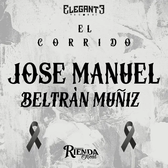 El Corrido de Jose Manuel Beltrán Muñiz