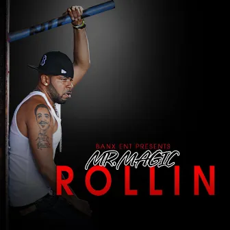 Rollin (CLEAN) - Single by MR. MAGIC