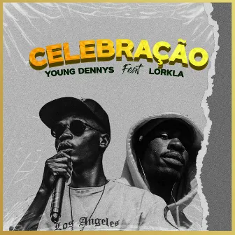 Celebração by YOUNG DENNYS