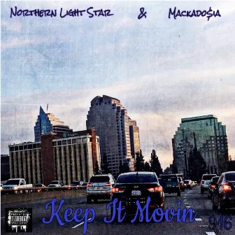 Keep It Movin by Northern Light Star