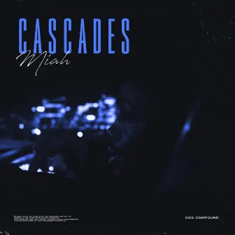 Cascades by Miah